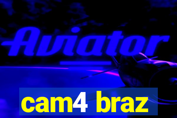 cam4 braz